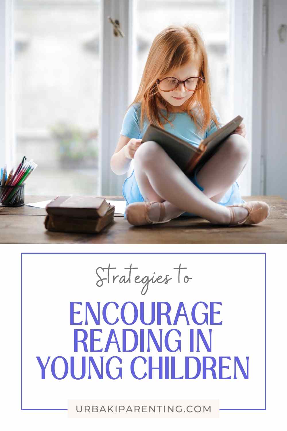 Strategies to Encourage Reading in Young Children (1)